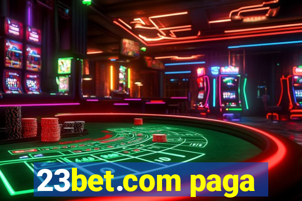 23bet.com paga